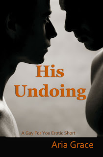 His Undoing: A First Time Gay Erotic Short