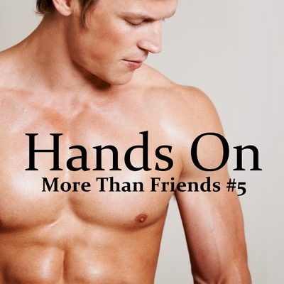 Hands On Now Available | Book 5 of More Than Friends