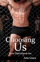 Choosing Us by Aria Grace – m/m/m love story – Book 10 of the More Than Friends series