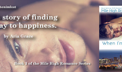When I’m Lost by Aria Grace – Book Three of the Mile High Romance Series